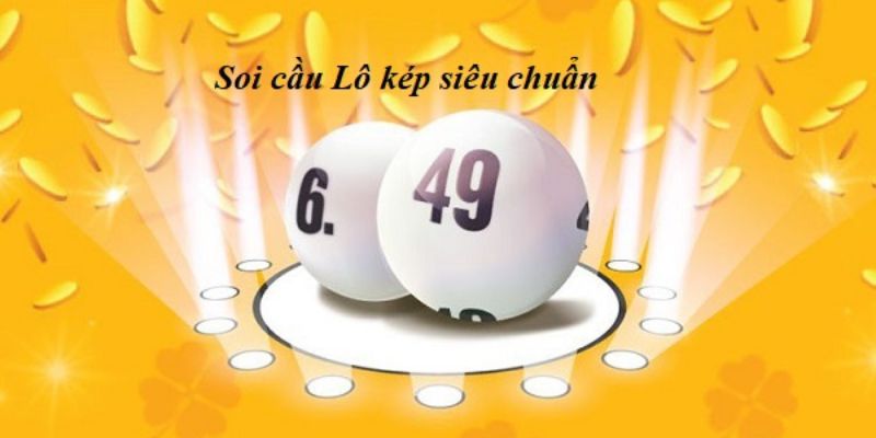 Chiến lược chiến thắng lô kép hôm nay