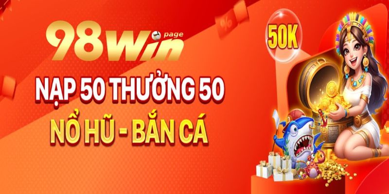 Chương trình khuyến mãi dành cho bắn cá 98win